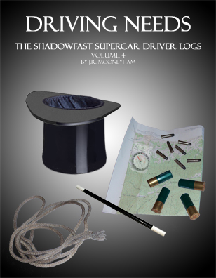 Cover art for the ebook Driving Needs, volume four of the Shadowfast supercar driver logs.