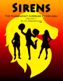 Cover art for the ebook Sirens, volume one of the Shadowfast supercar driver logs.